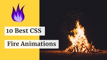 Top 10 CSS Fire Animations | Best Stunning CSS Fire Animations | Wpshopmart