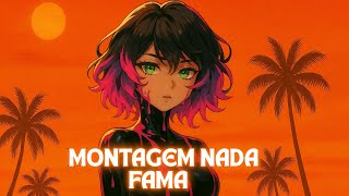 Montagem Nada Fama (Brazilian Funk)