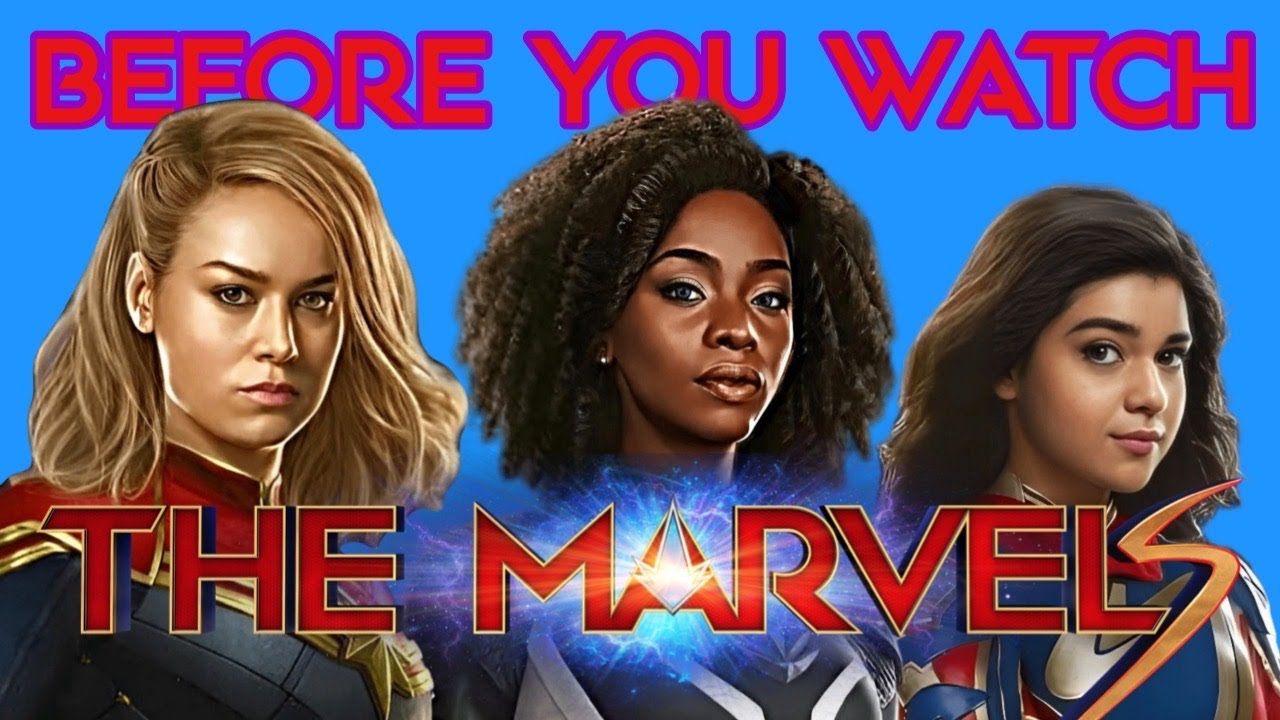Before You Watch ‘The Marvels’