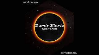 Damir Klaric - Cosmic Drama (Original mix)