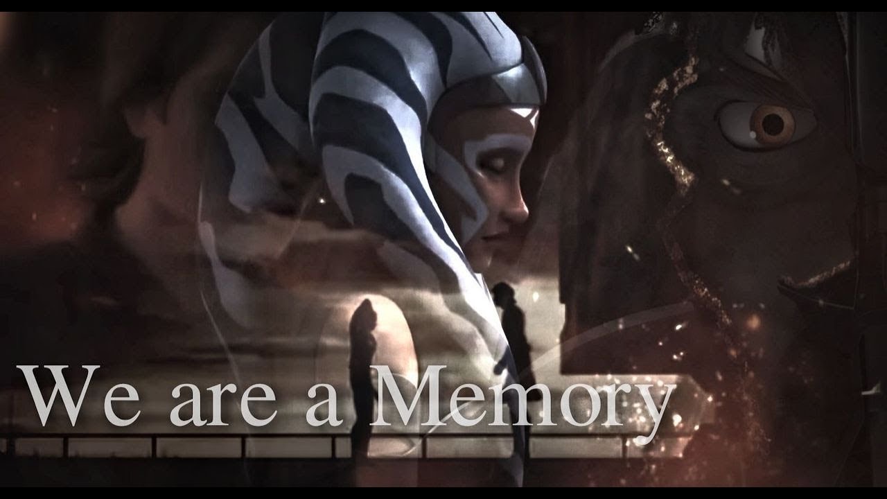 Anakin & Ahsoka || We are a Memory