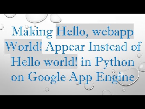Making Hello, webapp World! Appear Instead of Hello world! in Python on Google App Engine
