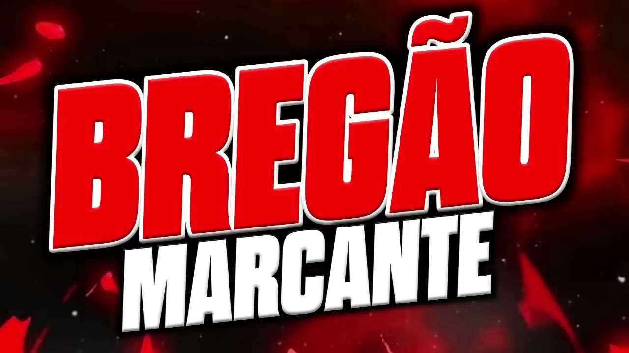BREGÃO MARCANTE - AS MELHORES SEM VINHETAS