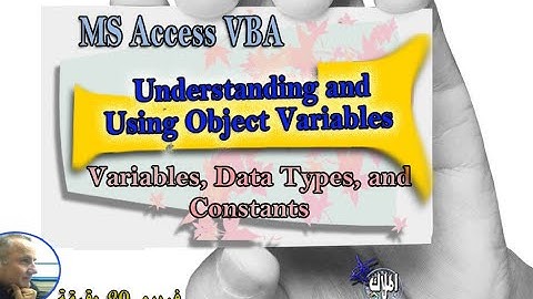 016  MS Access VBA –   Understanding and Using Object Variables   برمجة اكسيس