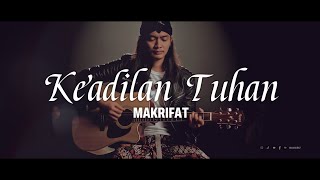 MAKRIFAT : Keadilan Tuhan - Acoustic Version (Music Video Official)