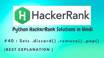 #40 Hackerrank : Sets discard remove pop | Python HackerRank Solutions in Hindi