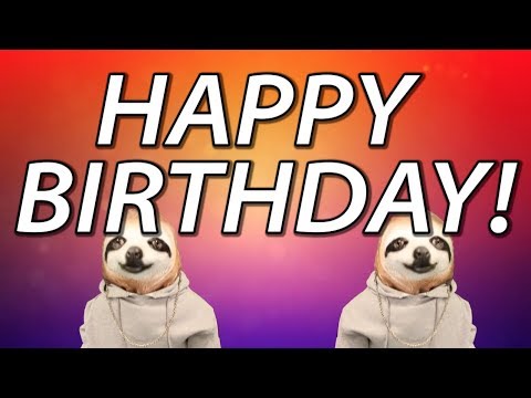 HAPPY BIRTHDAY SONG! - SLOTH HAPPY BIRTHDAY RAP