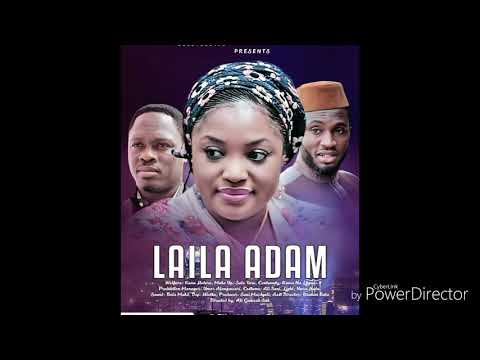 Laila Adam (Official Hausa Songs) ...By Nazifi Asnanic