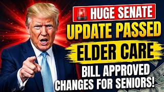 Huge Update: Senate Passes Elder Care Bill — What It Means for Seniors