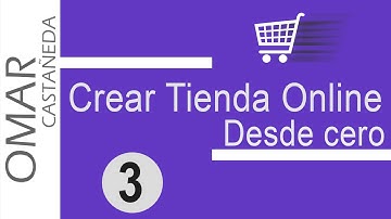 CREAR TIENDA ONLINE ECOMMERCE DESDE CERO PARTE 3
