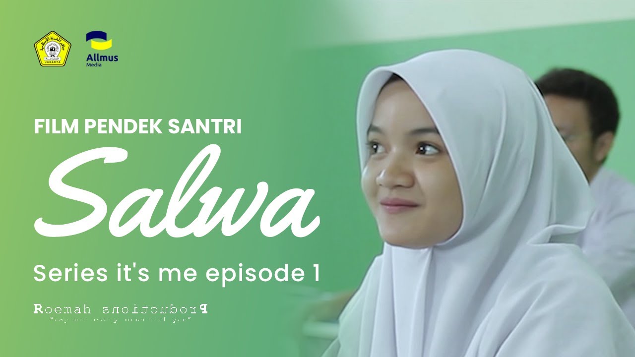 Film Pendek Pondok Pesantren - SALWA | Series it's me Episode 01