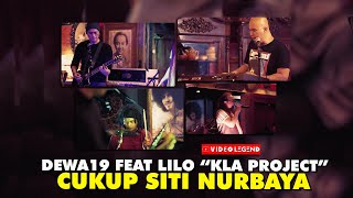 @Dewa19  feat Lilo 'Kla Project' - Cukup Siti Nurbaya