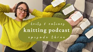 Skein Wrangling & Being a Purl Soho Fanboy | knits & notions ep 3