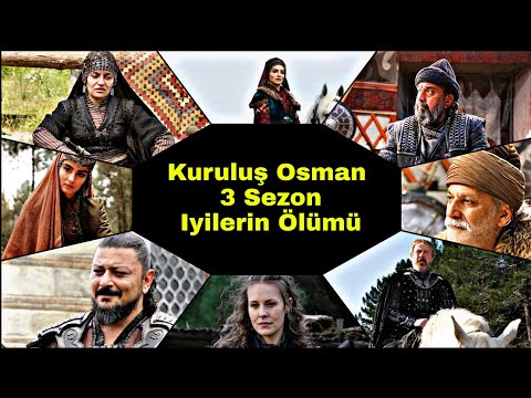 Kuruluş Osman | Tüm Iyilerin Ölümü (3 Sezon)