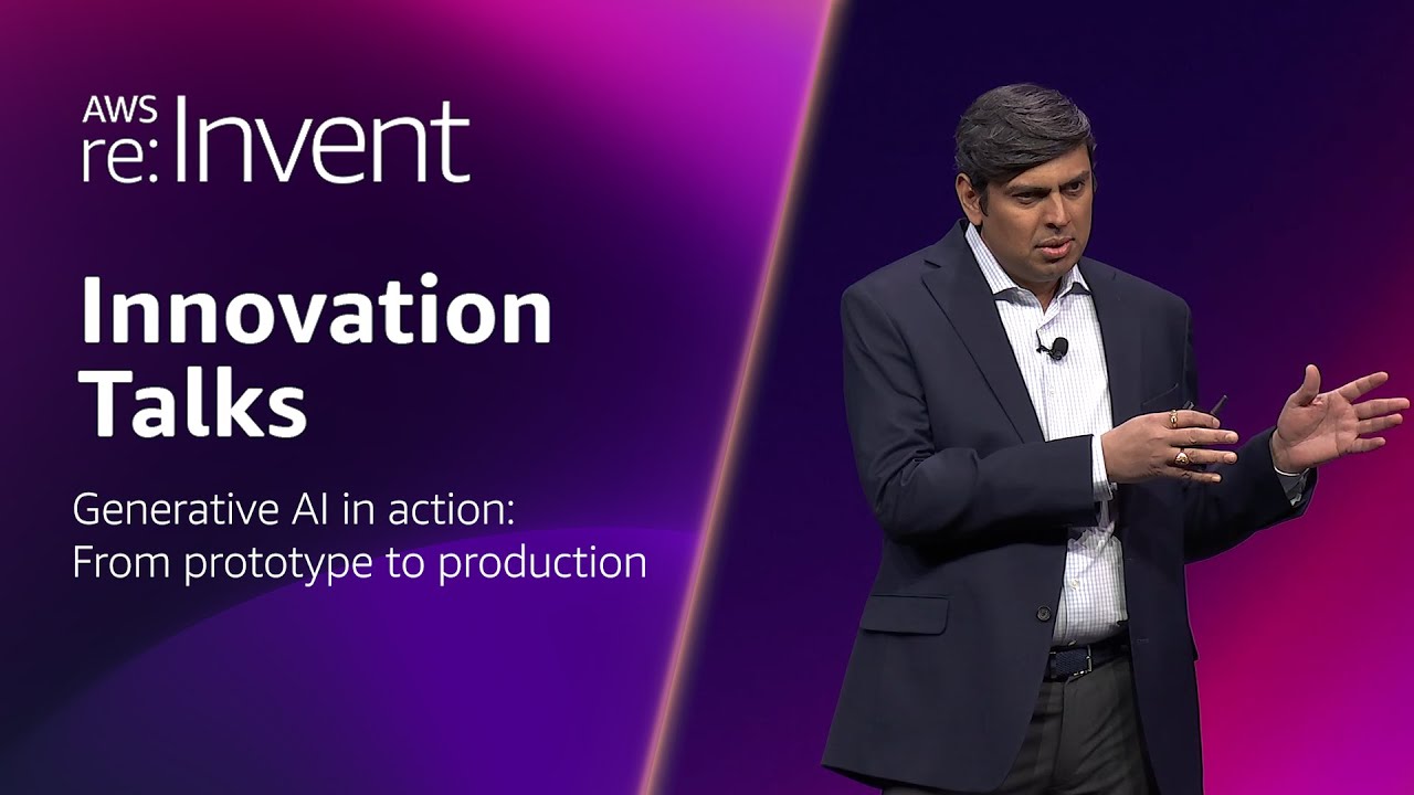 AWS re:Invent 2024 - Generative AI in action: From prototype to ...