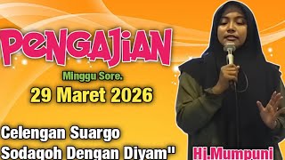 Pengajian Minggu Sore Celengan Suargo Sodakoh Dengan Diyam' || Ustadzah Mumpuni Handayayekti 2026