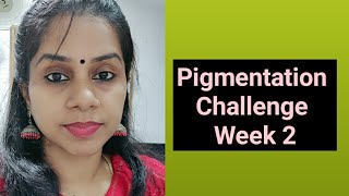 Pigmentation Challenge || Dark Spots വീട്ടിൽ തന്നെ മാറ്റാം || Week 2