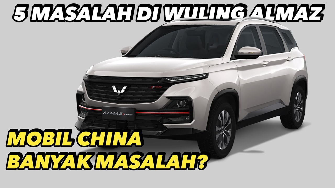 5 MASALAH DI WULING ALMAZ #reviewmobil #wulingindonesia