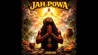 Jahlize - Jah Powa (OFFICIAL AUDIO) (New Reggae Song) (DJ Wanted Music) (April 2026)