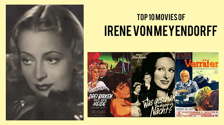 Irene von Meyendorff Top 10 Movies of Irene von Me...