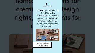 What is intellectual property? in the UK | IP , IPR Explained in 40 Seconds| leadforce IP Services.