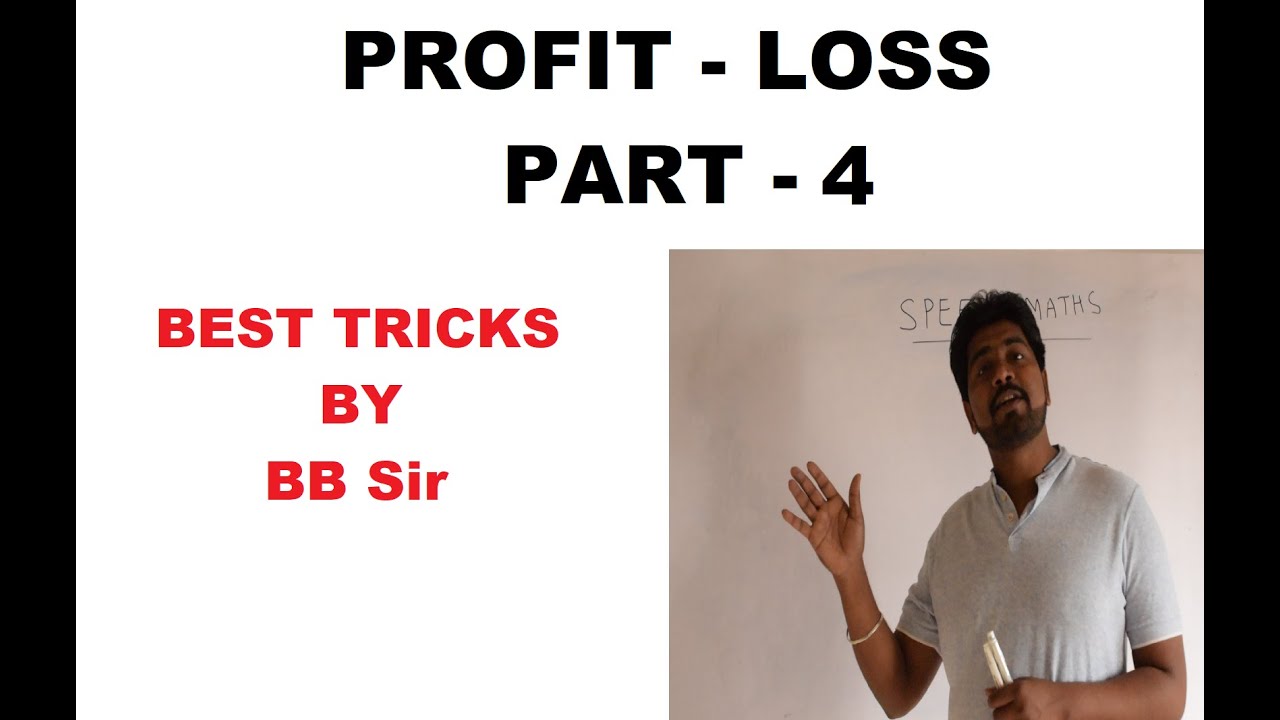 Profit and Loss Part-4 Best tricks, shortcuts and explanations by BB sir.