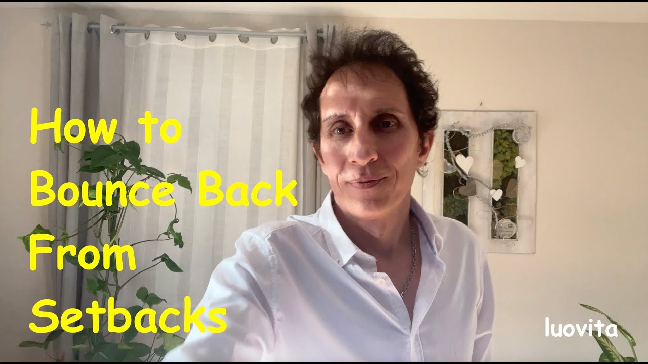 How to Easily bounce Back From Any Setbacks (6 EN 83), from LUOVITA.COM ...
