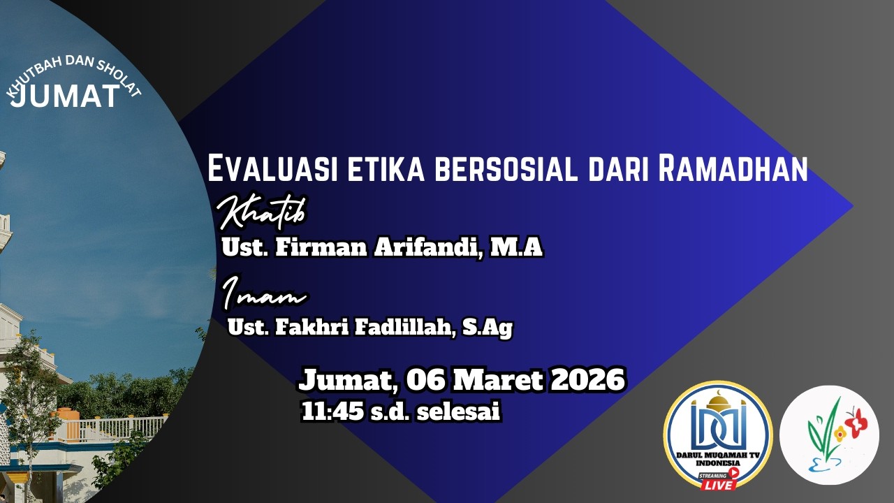 Ust. Firman Arifandi, M.A | Evaluasi etika bersosial dari Ramadhan | Jumat, 06 Maret 2026