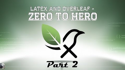 Part 2 : Making My First LaTeX Document