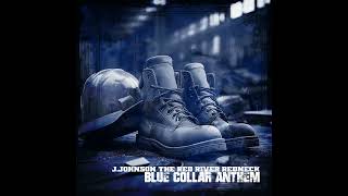 Blue Collar Anthem   J  Johnson 1080p, h264