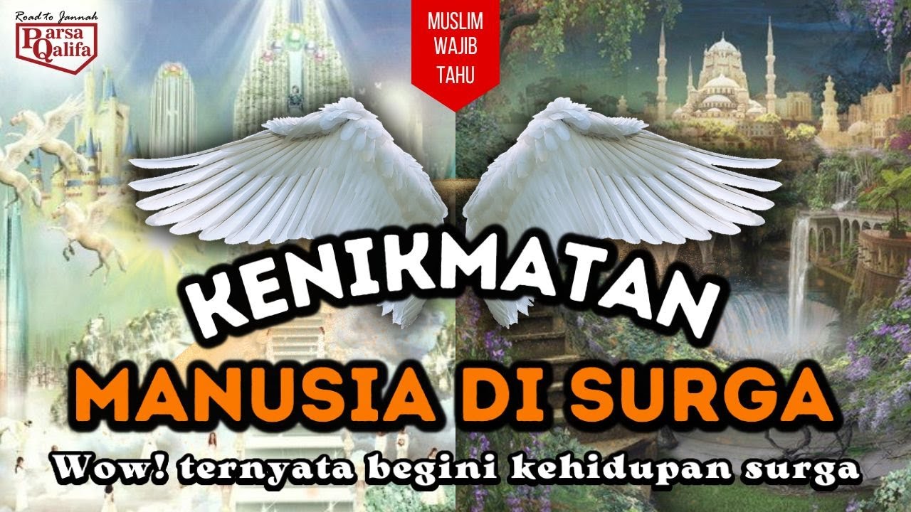 Kenikmatan Manusia di Surga | Wow.. Begini Kehidupan Surga | Haram jadi Halal di Surga?