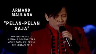 Armand Maulana - Pelan Pelan Saja (Konser Salute Erwin Gutawa to 3 Female Songwriters)