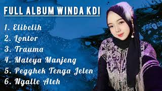 FULL ALBUM WINDA KDI // LAGU MADURA BAPER // ELIBELIH_LONTOR_TRAUMA