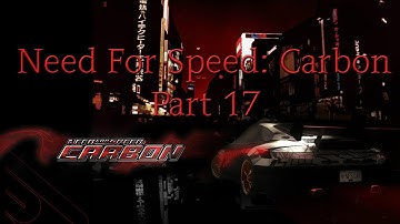 Need For Speed: Carbon (PC) Walkthrough Part 17 Gamer vs. Angie [No Commentary] (720 HD)