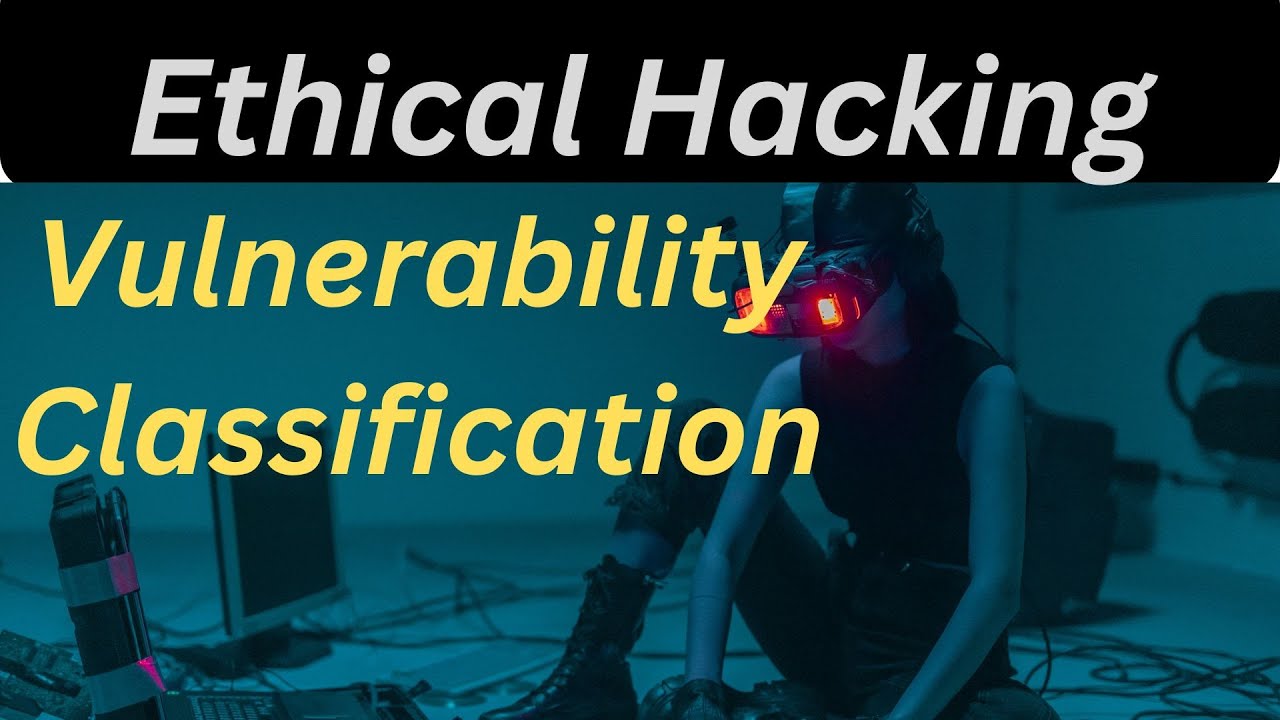 Decoding Vulnerability Classification: A Deep Dive - YouTube