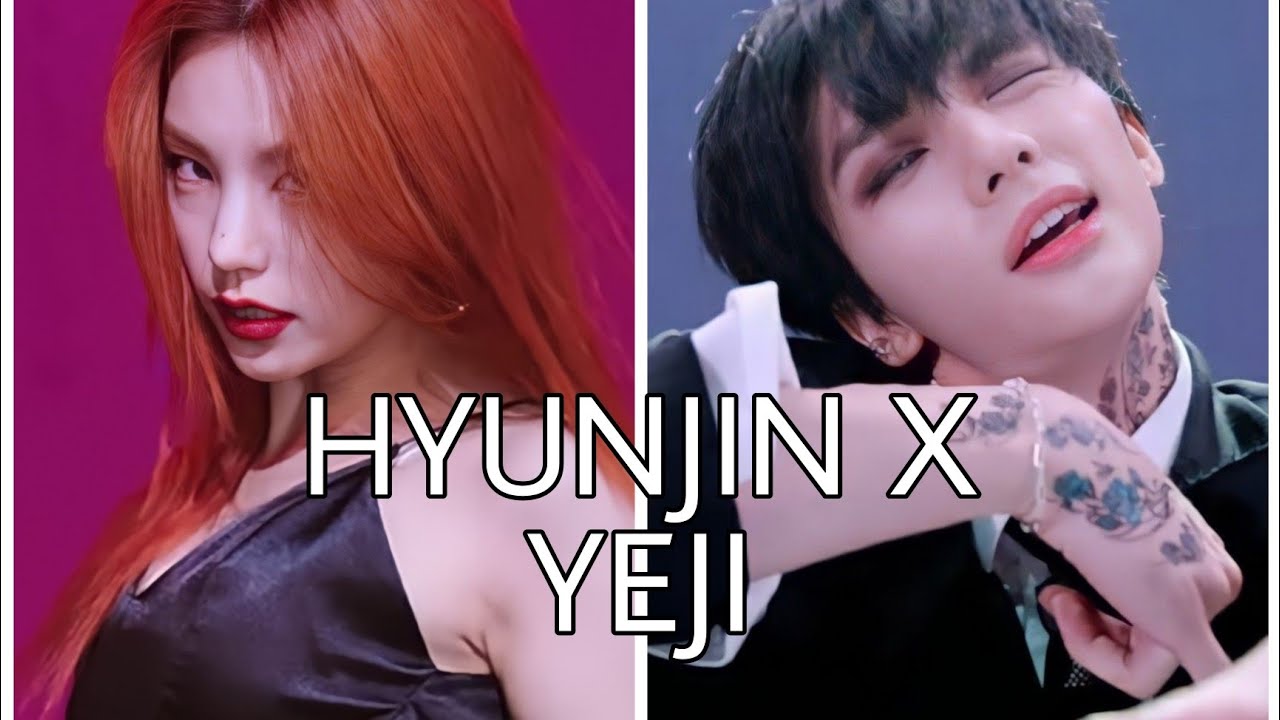 HYUNJIN X YEJI D*CK EDIT YouTube