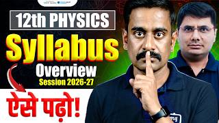 Class 12 Physics Syllabus 2026 | How to Start Class 12 Physics | How to Score High in Class 12 Ph...