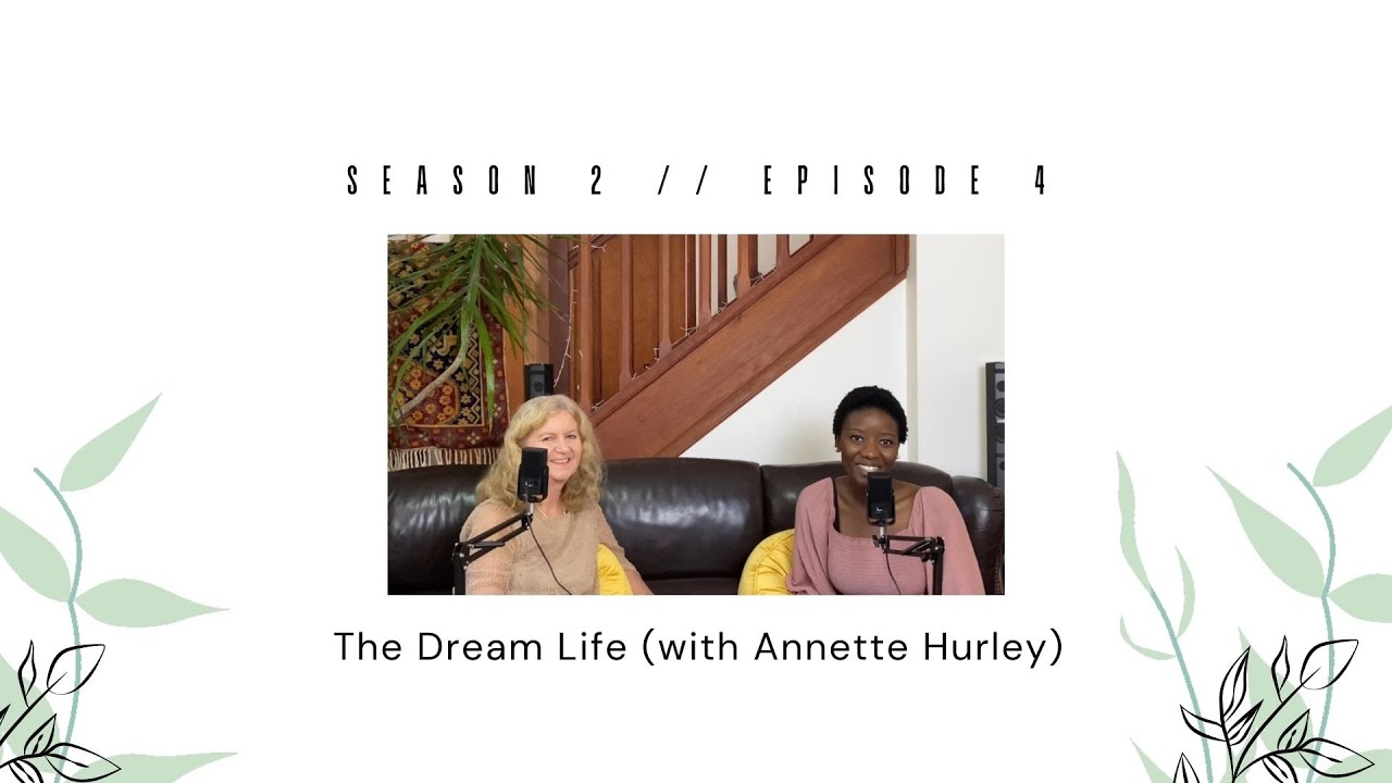 More Life S2 E4 - The Dream Life (with Annette Hurley)