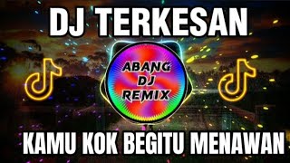 Download Mp3 DJ KAMU KOK BEGITU MENAWAN - DJ TERKESAN VIRAL TERBARU FULL BASS Gudang lagu Download Mp3 DJ KAMU KOK BEGITU MENAWAN - DJ TERKESAN VIRAL TERBARU FULL BASS