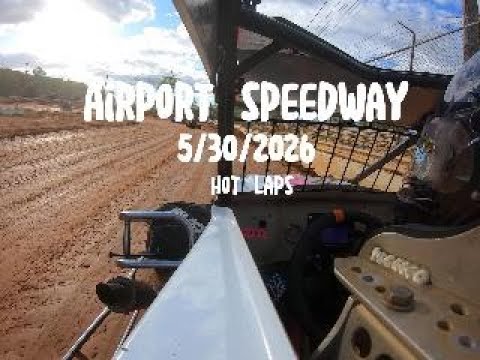 Airport Speedway - 5/30/2026 - Hot laps