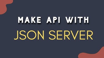 Make API for Angular, React, React-Native etc | json-server tutorials