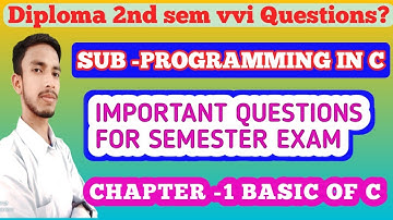 Programming c important questions||diploma 2nd sem vvi Questions|| chapter 1 basic of c ||