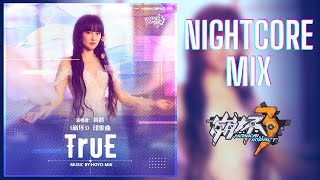 Nightcore - TruE | Honkai Impact 3rd