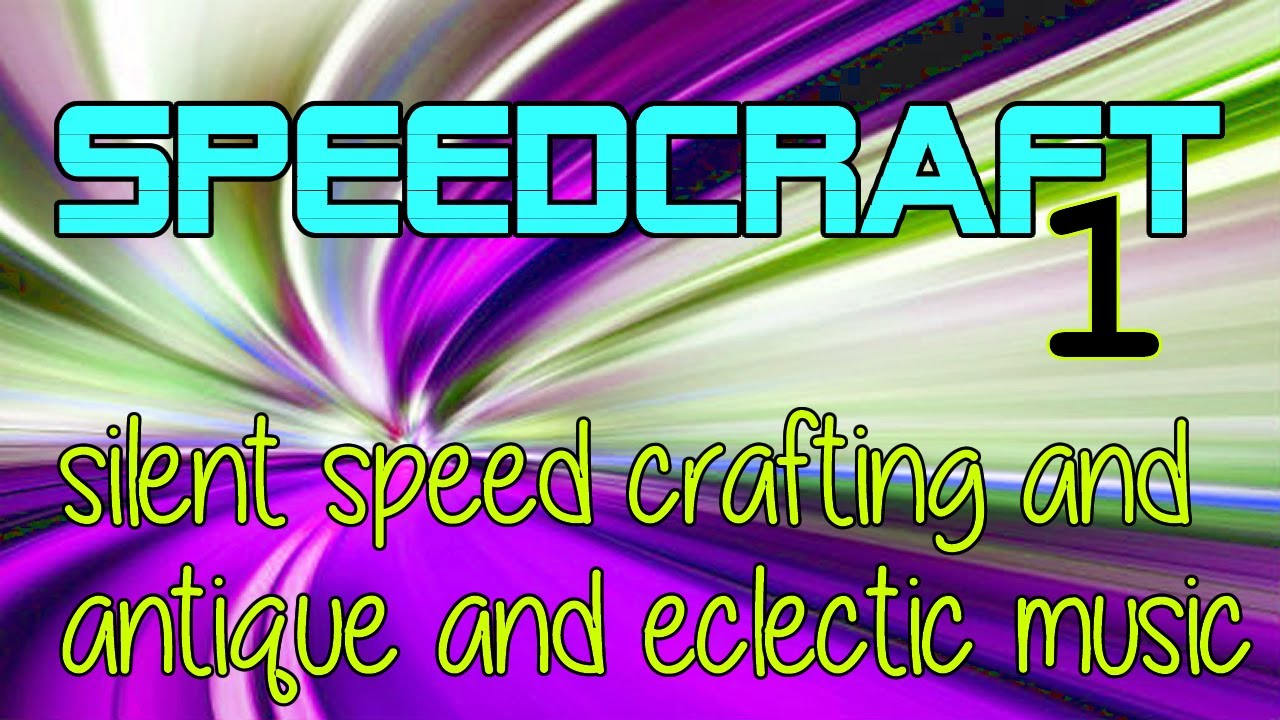 SPEEDCRAFT 1 - Silent Crafting and Antique/Eclectic Music