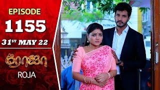 ROJA Serial | Episode 1155 | 31st May 2022 | Priyanka | Sibbu Suryan | Saregama TV Shows Tamil