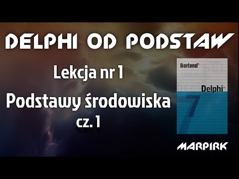 Delphi od podstaw | #1 Podstawy środowiska – cz. 1