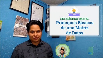 Estadística Digital: Principios Básicos de una Matriz de Datos