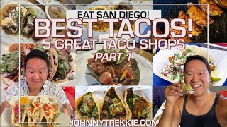 Best Tacos in San Diego: Five Great Taco Shops! Part 1!