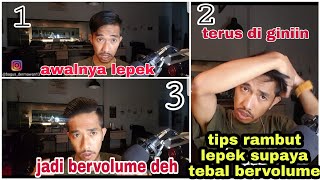 Tips Rambut Lepek Agar Terlihat Tebal Dan Bervolume - Bagus Sefta