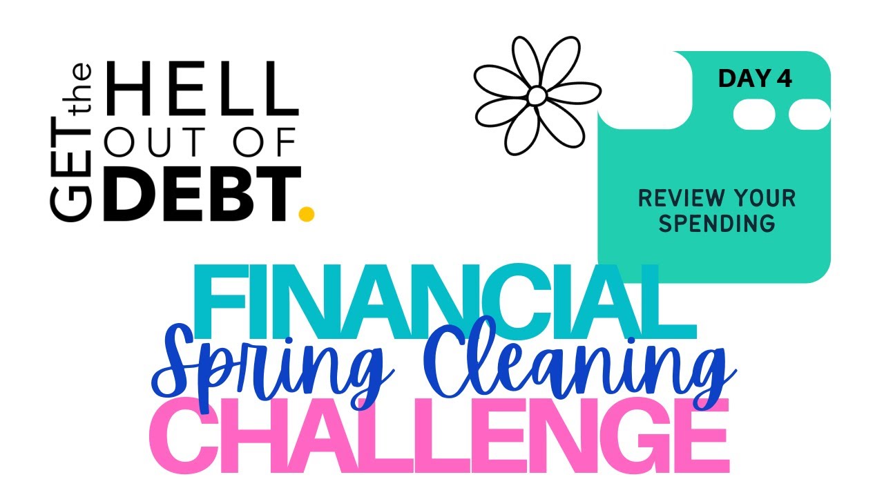 DAY 4 - Financial Spring Cleaning Challenge - Review Your Spending